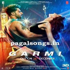 Garmi-New Bollywood Hindi Song ft.Badshah, Neha Kakkar, Nora Fatehi
