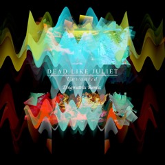 Dead Like Juliet - Unwanted (Enigma Remix)