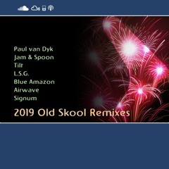 2019 Old Skool House & Trance Remixes