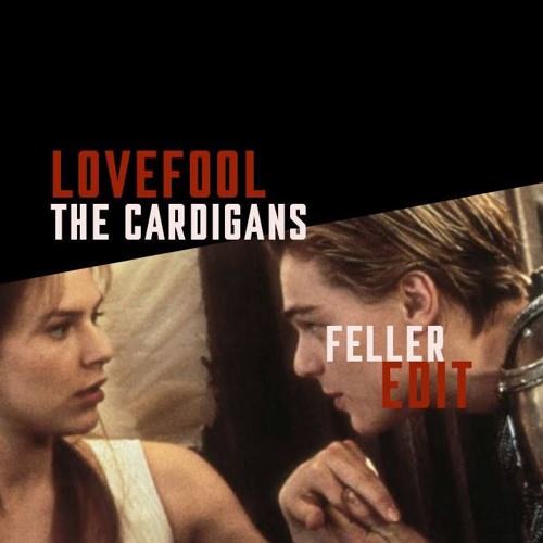 the cardigans - lovefool (FELLER fast edit) happy new year✺