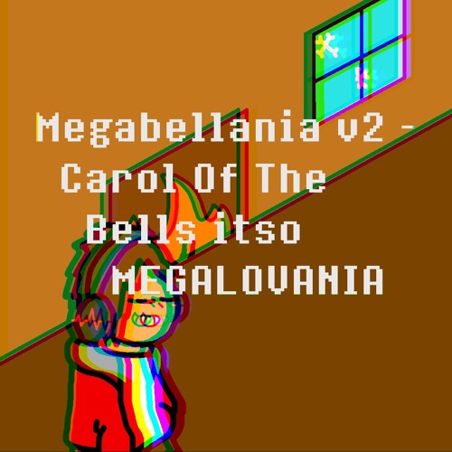 Megabellania v2 - Carol Of The Bells Itso Megalovania