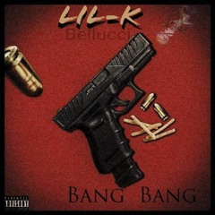 Lil K - BANG BANG