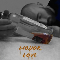 Liquor Love (Prod. Pacific)