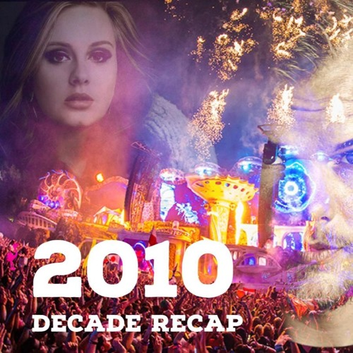 2010 - 2020 Decade Recap Mashup