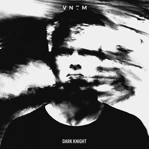 VNTM - Dark Knight (Original Mix) [Apparition]