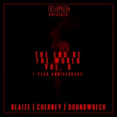 The End Of The World Vol. 8 Ft. Cherney & Soundwreck