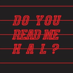 Do You Read Me HAL? (Extended Instrumental Mix)