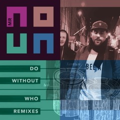 Do Without Who (Execute Remix)