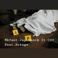 Knock It Off (Feat. HOKAGE)
