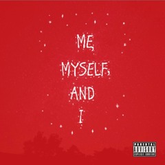 Me Myself and I prod. by PKBEATZ
