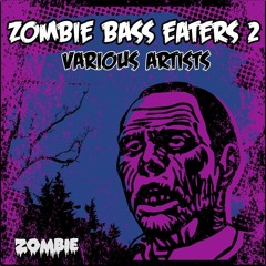 ZOMBIEUK040 - ZOMBIE BASS EATERS 2