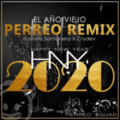 Sonora Santanera X Crydev  - El Año Viejo (PERREO REMIX)
