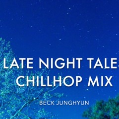 "Late Night Tales" Music for a starry cozy night
