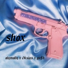 shox ft. olymolly x 0ksias