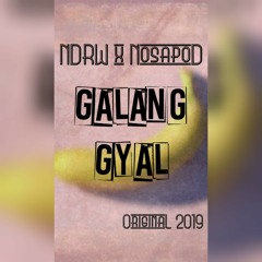 NDRW + NOSAPOD - Galang'Gyal [ ORIGINAL 2019 ! ]