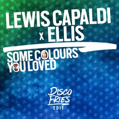 Some Colours To Love (Disco Fries Edit)