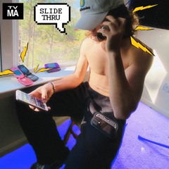 Slide Thru