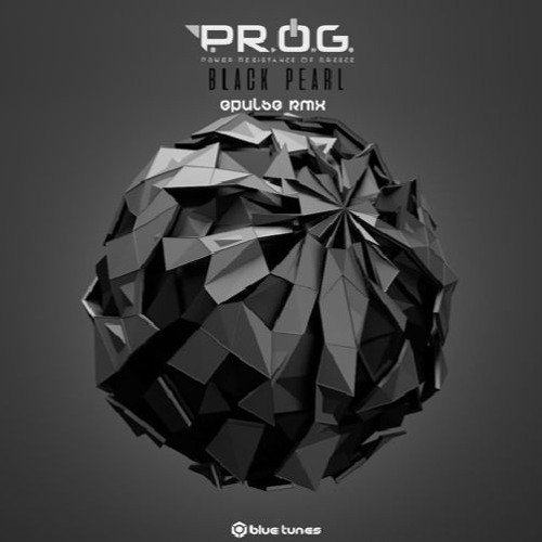 P.R.O.G - Black Pearl (EPULSE RMX Official) ▲ Blue Tunes Records ▲