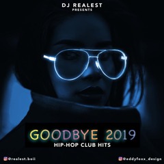 Good Bye 2019 - Best Hiphop/Rap Club Hits of 2019 (Quick Mix)