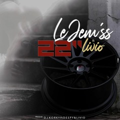 Le Jèm'ss X Livio - 22 Pouces ( By PowerSoundStudio )