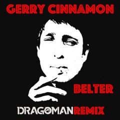 Gerry Cinnamon - Belter (Dragoman Remix)