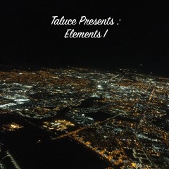 Elements I [DJ Mix] *Tracklist In Description*