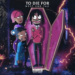 To Die For (Prod. By Patek Jack)