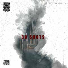 30 SHOTS