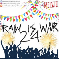 Raw Is War #24 XTRA RAW | by Melvje