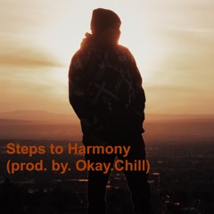 Steps To Harmony (prod. by Okay.Chill)