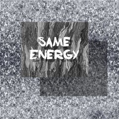 SAME ENERGY