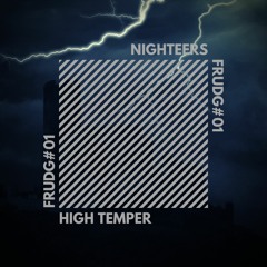 NIGHTEERS - High Temper [FrUDG01]