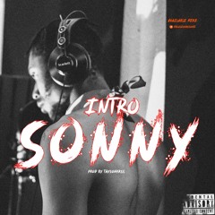 Sonny - Intro(ProdbyTaysonkrss)