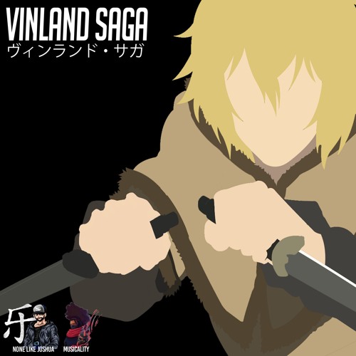 Stream Vinland Saga by N Ø M A  Listen online for free on SoundCloud