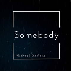 Somebody