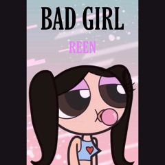 Bad Girl - Prod. Ralph