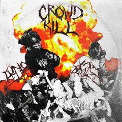 CROWD KILL ft. YUNG HEELFLIP