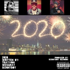 2020 SkinnyBoy, Trayvon, Wes Gray
