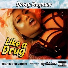 Dovey Magnum Like A Drug ( Official Audio )