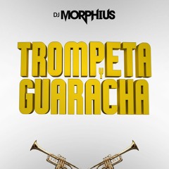 Trompeta y Guaracha - Dj Morphius