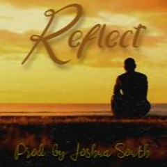 Reflect (Prod. by Joshua South)  For Sale (Instrumental)