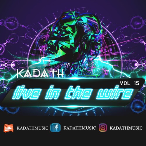 KADATH LIVE IN THE WIRE VOL. 15 NEW YEAR'S EDITION '20 (12.31.19)