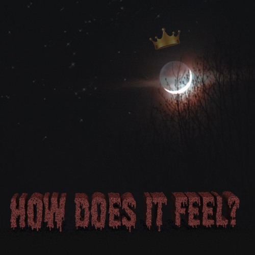 How Does It Feel - Prod. Jay Hunta