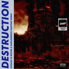 Luminite - Destruction (Rooler vs REVPER x RΛWLOMINΛTI Rawtrap Remix)