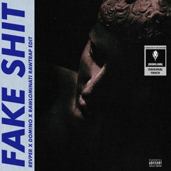 Rebelion & Tha Watcher - Fake Shit (REVPER X DOM!NO X RΛWLOMINΛTI Rawtrap Edit)