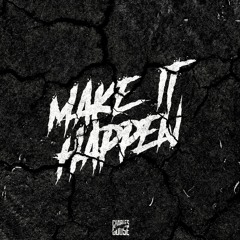 Make It Happen