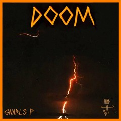 DOOM (prod. GNARLS P)