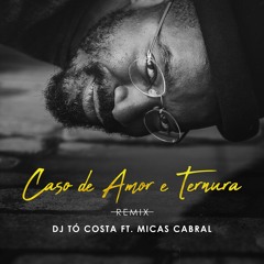 Dj Tó Costa Ft Micas Cabral- Caso De Amor e Ternura