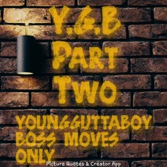 Y.G.B YOUNGGUTTABOY- Ops