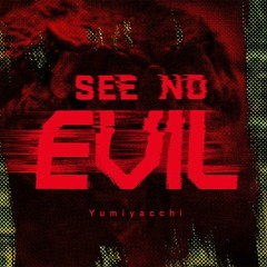 [SEVEN's CODE] See No Evil